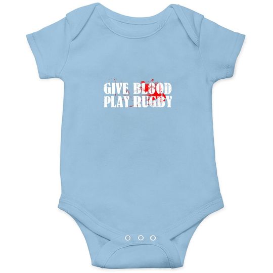 Give Blood Play Rugby Baby Bodysuit Tough Rugby Player Gift Baby Bodysuit