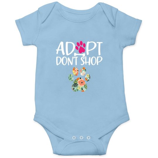 Adopt Don't Shop Promote Animal Pet Adoption Baby Bodysuit