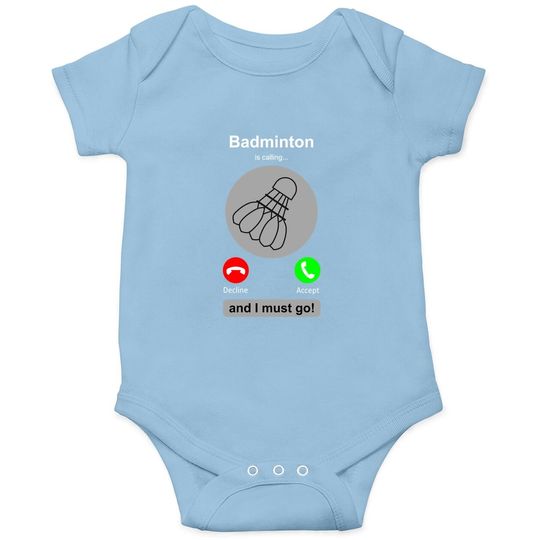 Badminton Baby Bodysuit Badminton Calling Quote Badminton Gift Baby Bodysuit