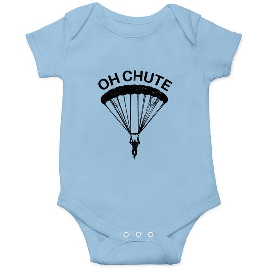 Oh Chute Skydiving Gift For Skydiver Parachute Jumping Baby Bodysuit