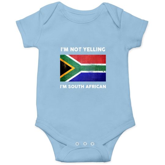 I'm Not Yelling I'm South African Baby Bodysuit | South Africa Flag Baby Bodysuit
