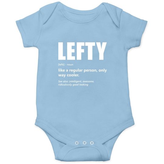 Lefthanders Day Lefty Meaning Humor Baby Bodysuit