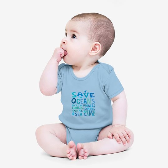 Save The Oceans Whales Turtles Sharks Coral Reefs Baby Bodysuit