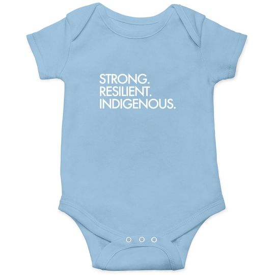 Strong Resilient Indigenous, Indigenous People’s Day Baby Bodysuit