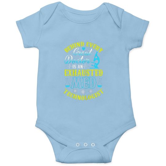 Behind Every Great Doctor, Medical Tech, Lab Technician Baby Bodysuit