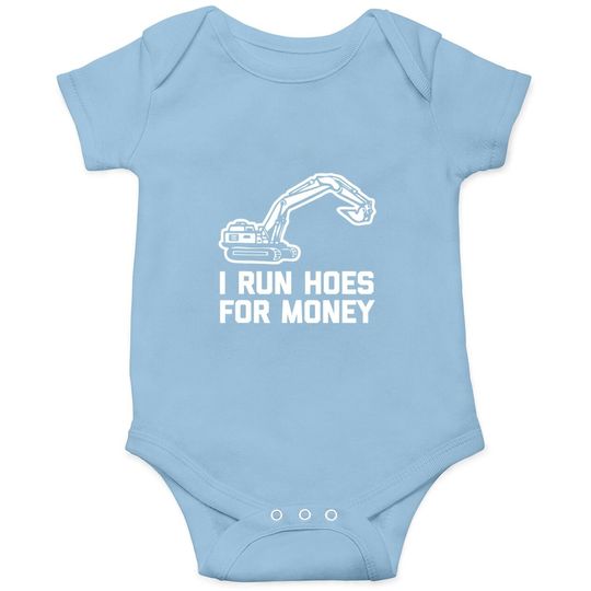 I Run Hoes For Money Construction Worker Humor Baby Bodysuit