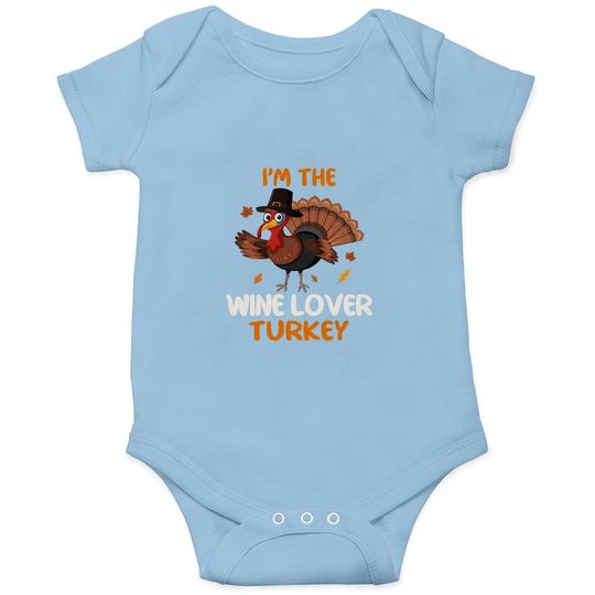 Cute I'm The Wine Lover Turkey Family Matching Thanksgiving Baby Bodysuit