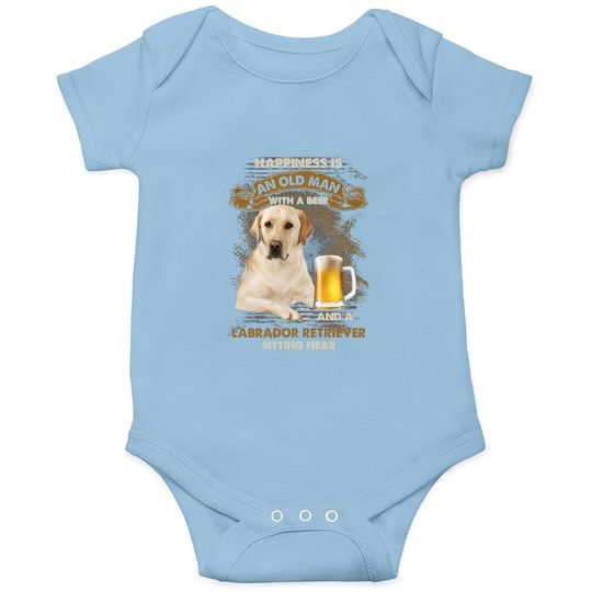 Happiness Is An Old Man With A Beer And A Labrador Retriever Baby Bodysuit