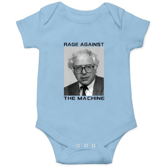 Rage Against Bernie The Machine Funny Baby Bodysuit