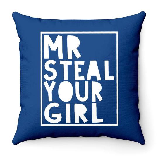 Mr Steal Your Girl Throw Pillows
