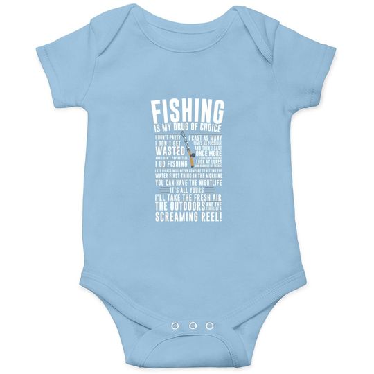 Fishing Is My Drug Of Choice I'll Take The Fresh Air Baby Bodysuit