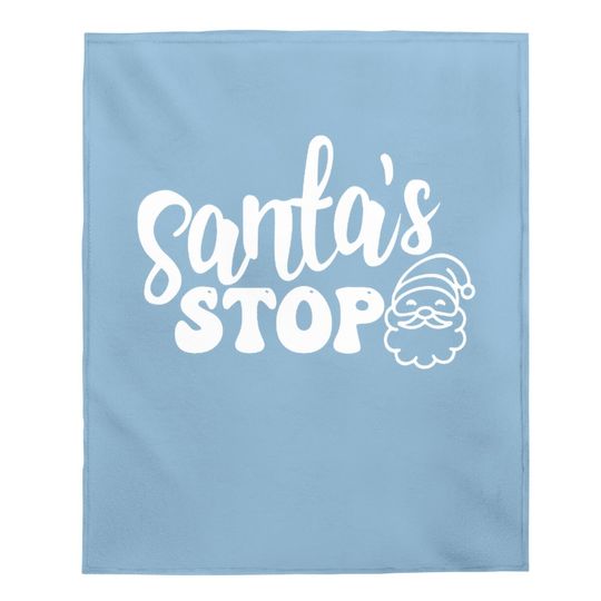 Santa's Stop Baby Blankets