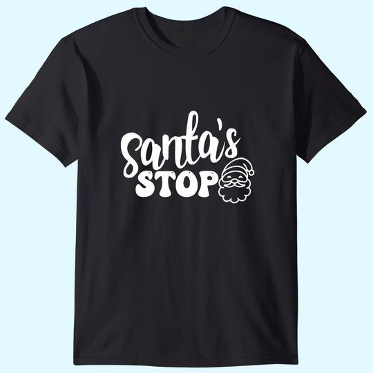 Santa's Stop T-Shirts