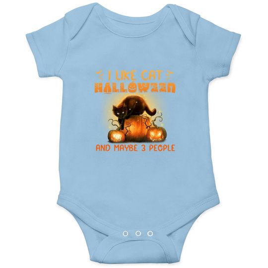 I Like Cat Halloween And Maybe 3 People Baby Bodysuit