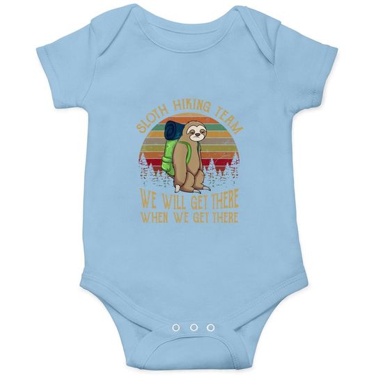 Sloth Hiking Team We Will Get There When We Get There Funny Baby Bodysuit