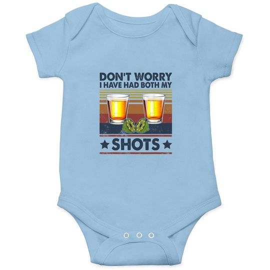 Don't Worry I've Had Both My Shots Funny Vaccination Tequila Baby Bodysuit