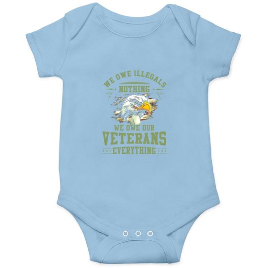 We Owe Our Veterans Everything Baby Bodysuit