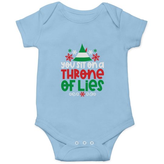 You Sit On A Throne Of Lies Christmas Baby Bodysuit Elf Baby Bodysuit