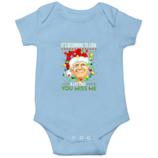 Santa Trump It's Being To Look A Lot Like You Miss Me Baby Bodysuit
