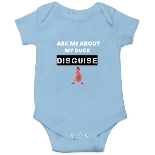 Dusk Memes Ask Me About My Duck Disguise Baby Bodysuit