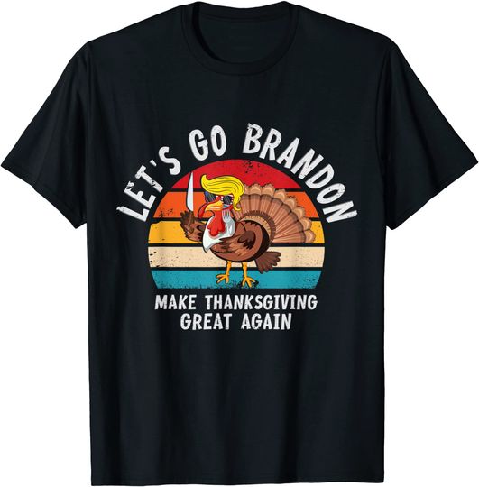 Let's Go Brandon Thanksgiving T.r.u.m.p Turkey T-Shirt
