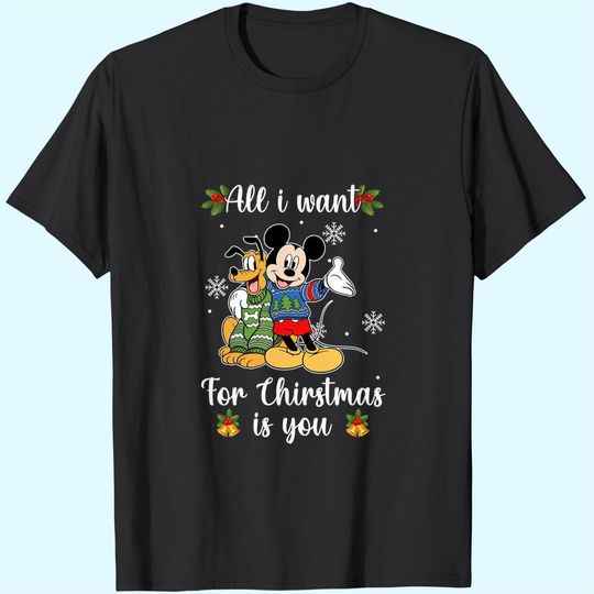 All I Want For Christmas Is You T-Shirts