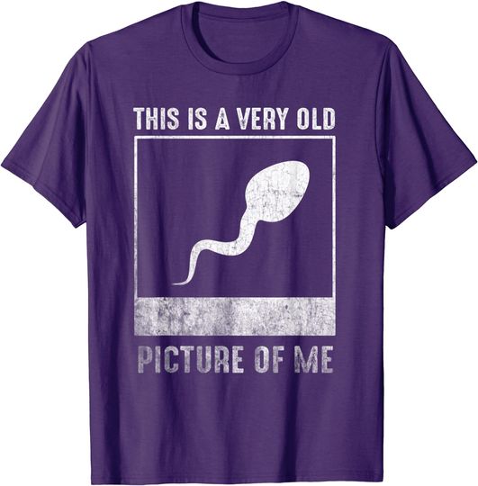 Sperm T-Shirt This Is A Very Old Picture Of Me Funny Sperm Distressed