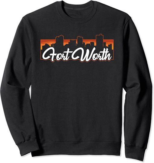 Vintage Style Retro Fort Worth Texas Sunset Skyline Sweatshirt