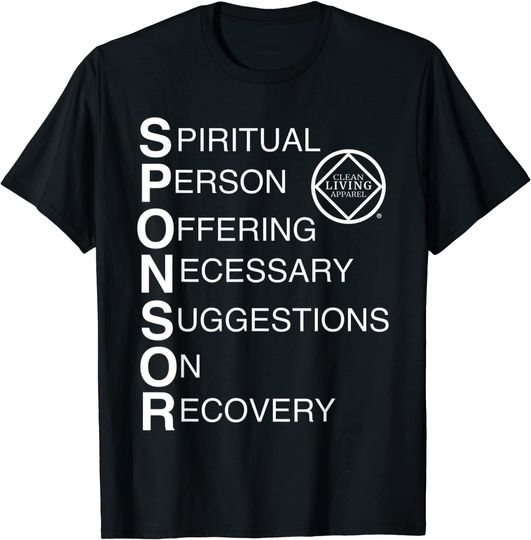 Cool Sponsor Narcotics Anonymous NA AA Gifts T-Shirt