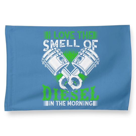 I Love The Smell Of Diesel In The Morning Truck Driver House Flag