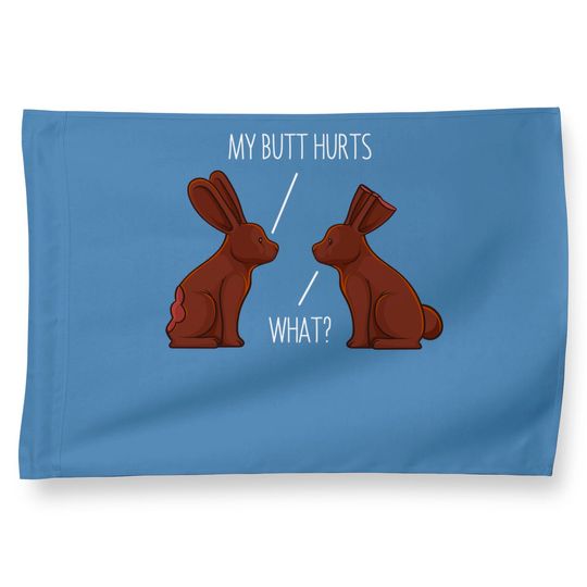 My Butt Hurts Chocolate Bunny Rabbit Easter House Flag