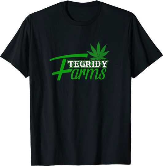 Tegridy Farms T-Shirt Funny Hemp Weed Marijuana Lovers Gift
