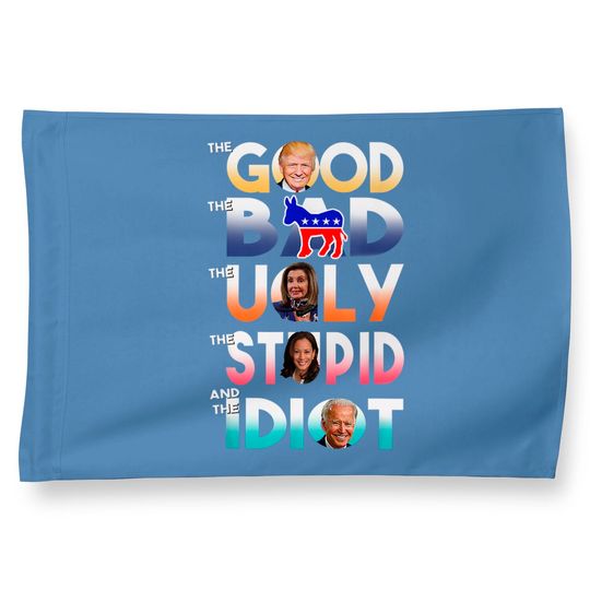The Good The Bad The Ugly The Stupid And The Idiot House Flag