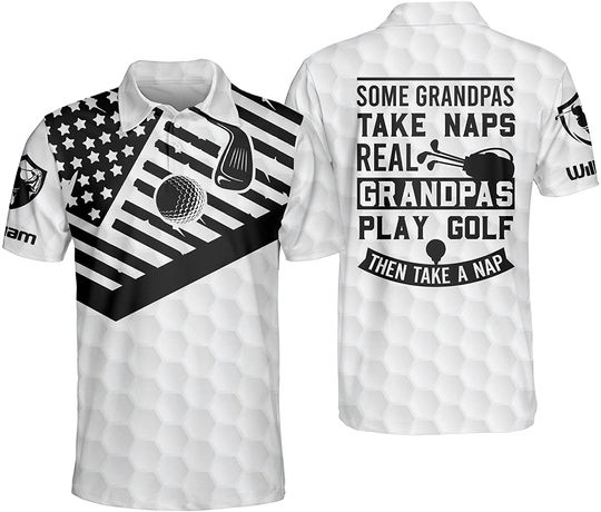 Some Grandpas Take Naps Real Grandpas Play Golf Then Take A Nap 3D Printed Golf Polo Shirt