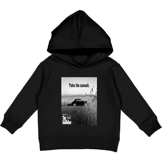 The Godfather Clemenza Take The Cannoli Unisex Kids Pullover Hoodie