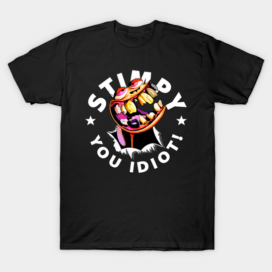 Stimpy, you idiot! - Ren And Stimpy - T-Shirt