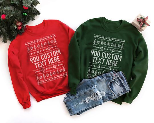 Custom Text Ugly Christmas Sweatshirts