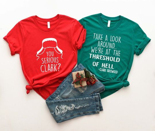 You Serious Clark Take A Look Around Christmas We're At The Threshold Of Hell Christmas Vacation Couple Matching Custom T-Shirt