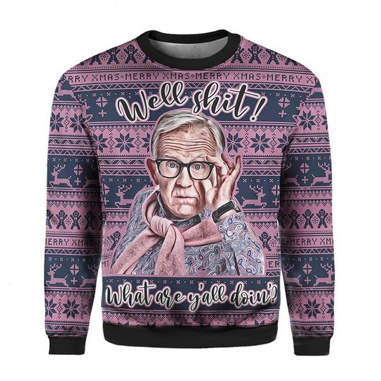 Well Sh.i.t What Are Y'all Doin' 3D Ugly Christmas Sweatshirt