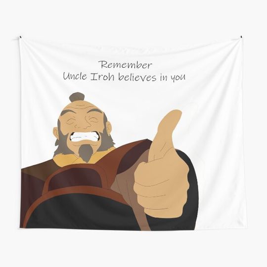 Uncle Iroh believes in you Tapestry