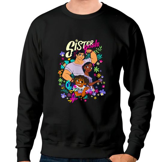 Discover Mirabel Isabela Luisa Sister Goals Encanto Disney Sweatshirts
