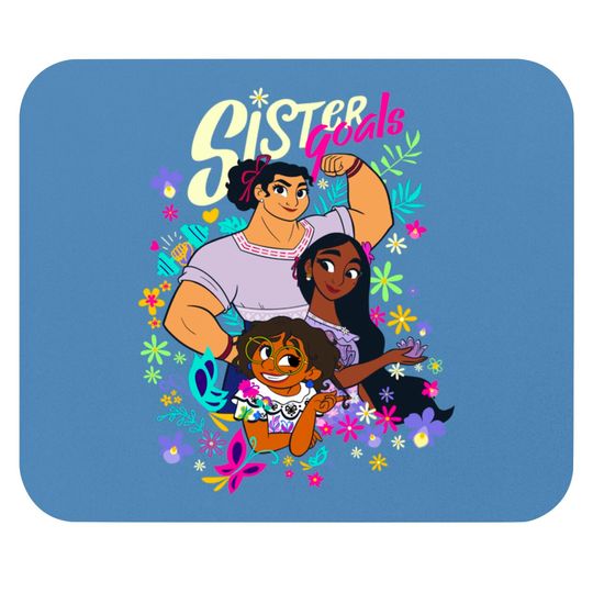 Mirabel Isabela Luisa Sister Goals Encanto Disney Mouse Pads