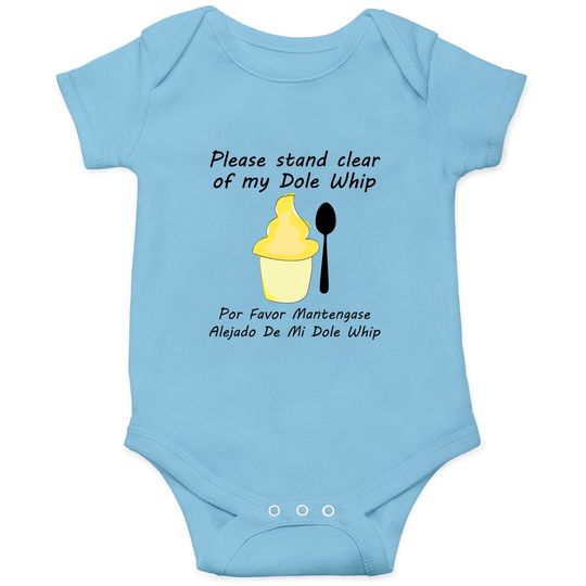Please Stand clear of my Dole Whip - Disney - Onesies