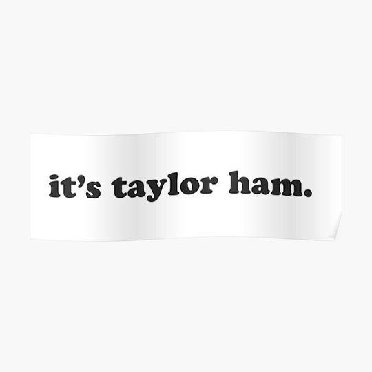 Discover it's Taylor ham Premium Matte Vertical Poster