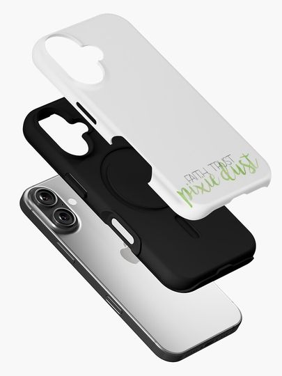 Faith Trust and Pixie Dust iPhone Case