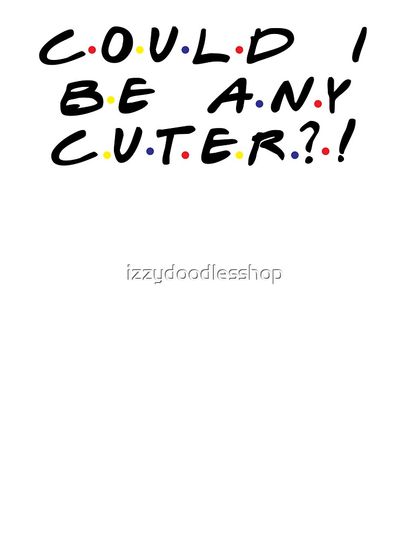 Could I Be Any Cuter  Baby One-Piece