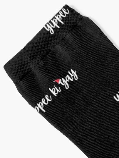 Yippee ki yay Socks