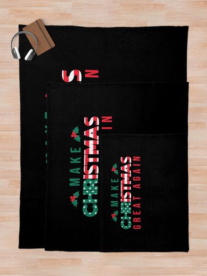 Make Christmas Great Again   Funny Christmas Gift  Throw Blanket