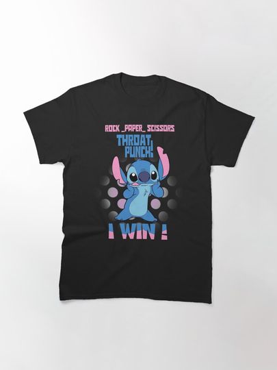 Rock Paper Scissors Throat Punch! I Win! Stitch Fans Lovers Classic T-Shirt