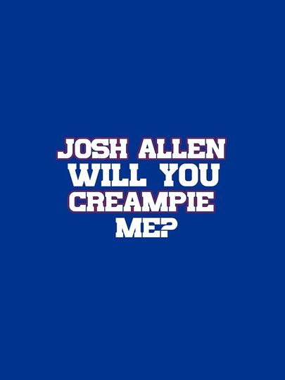 Josh Allen Will You Creampie Me iPhone Case, Gift For Fan